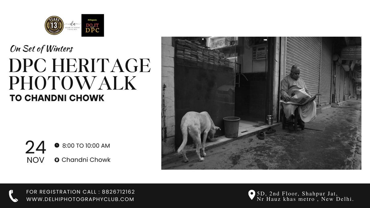 DPC Heritage Photowalk to Chandni Chowk