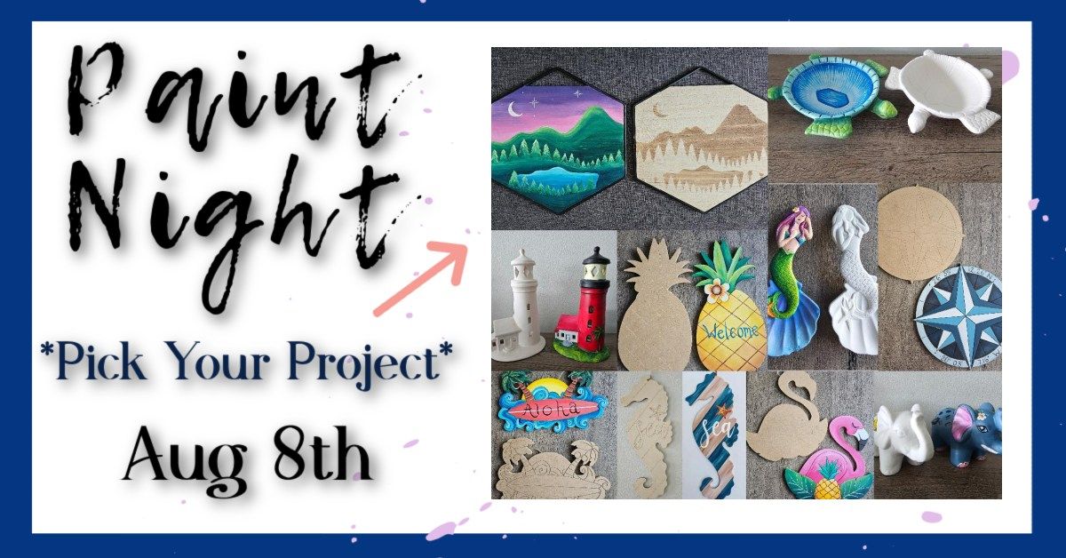 Pick Your Project Paint Night