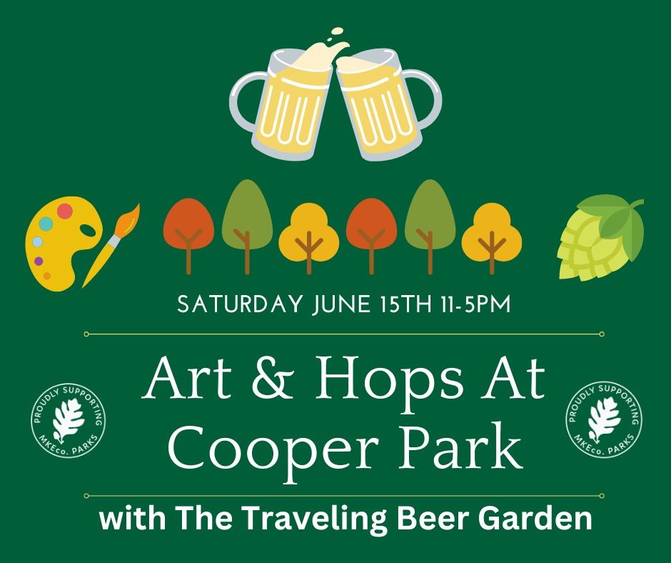 Art & Hops at Cooper Park w\/ The Traveling Beer Garden