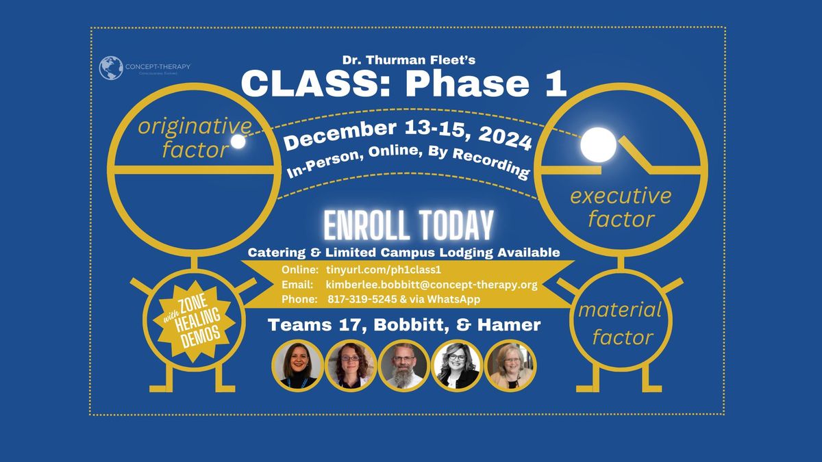 CLASS: Phase 1 - December 13-15, 2024 (Online, In-Person, & By Recording)