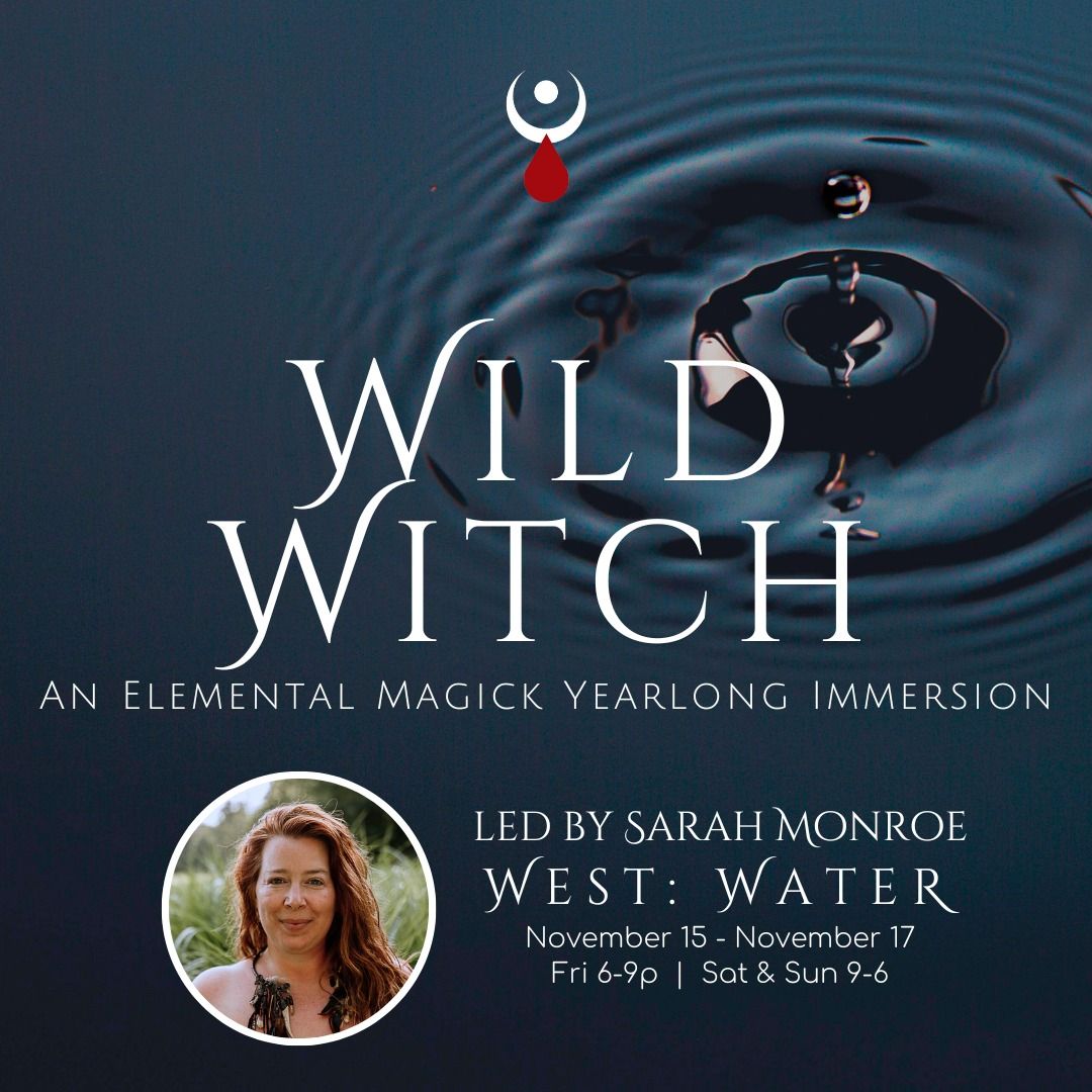 Wild Witch Elemental Yearlong Immersion - WATER MAGICK ~ AUTUMN (4 Weekends Total)