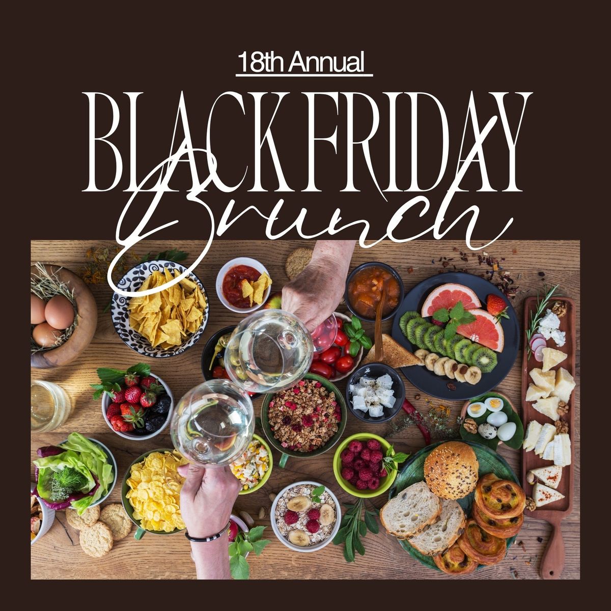 18th Annual Black Friday Brunch | 11\/29