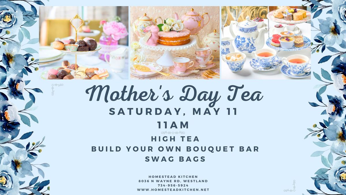 Mother's Day Tea at Homestead Kitchen