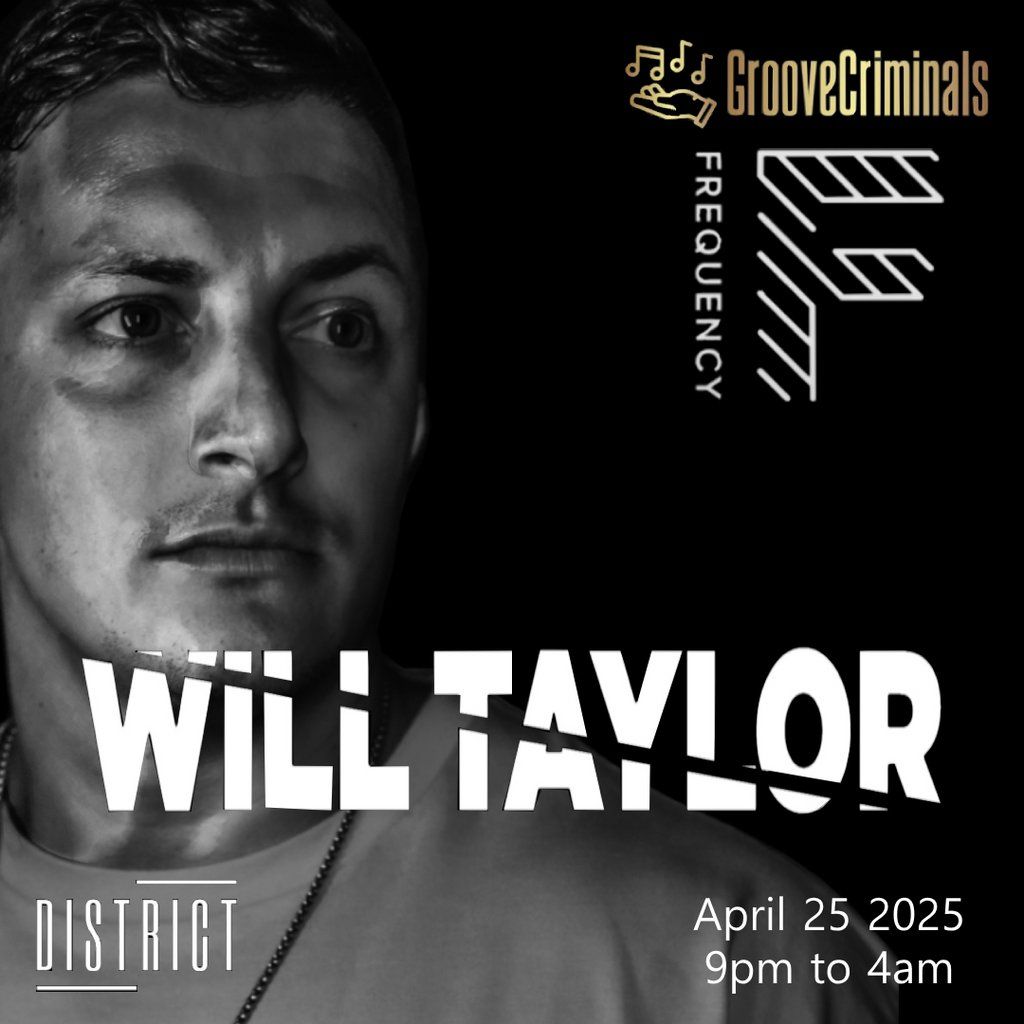 Frequency & Groove Criminals Presents - Will Taylor