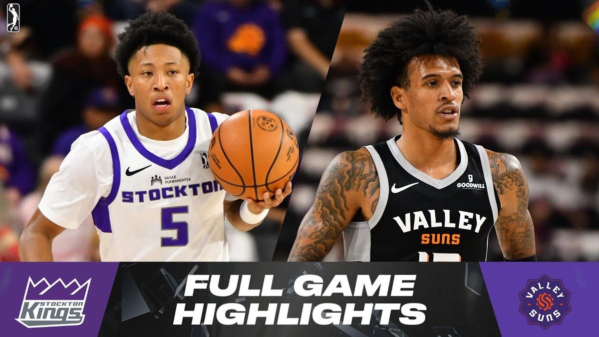 Stockton Kings vs. Valley Suns