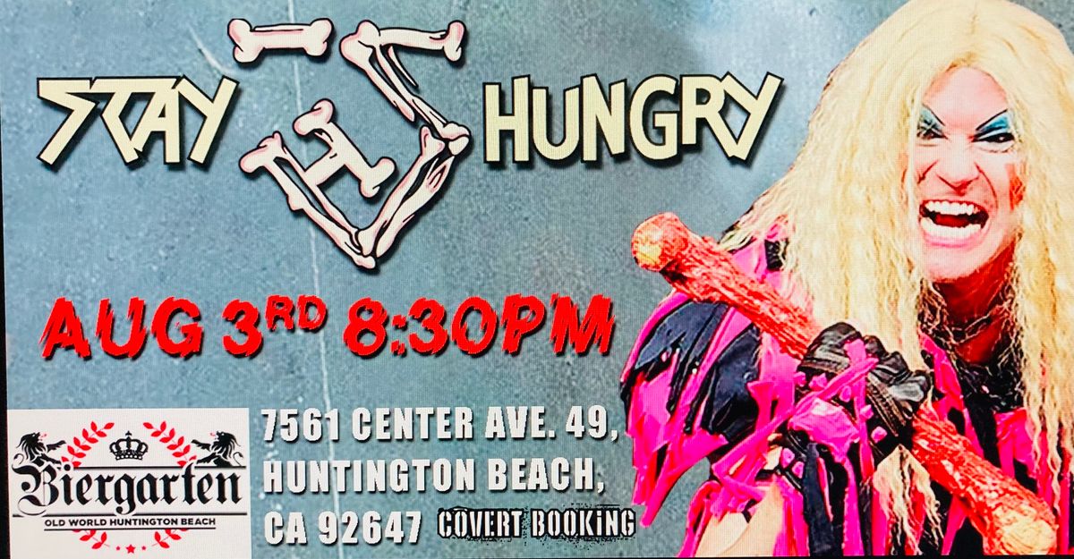 STAY HUNGRY- Tribute to Twisted Sister @ The Biergarten in Huntington Beach, Ca. 8\/3\/2024