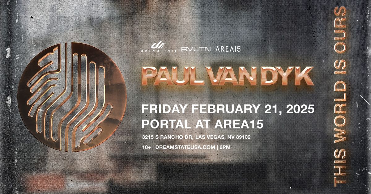 Dreamstate Presents: Paul van Dyk - Portal @ Area15 Las Vegas