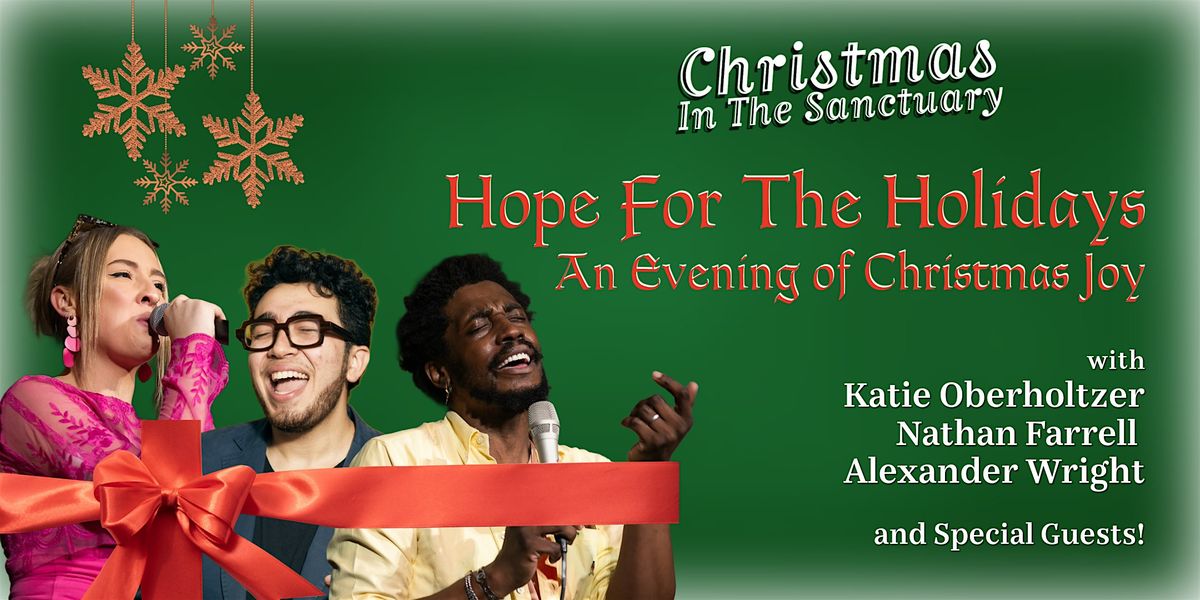 Hope For The Holidays: An Evening of Christmas Joy