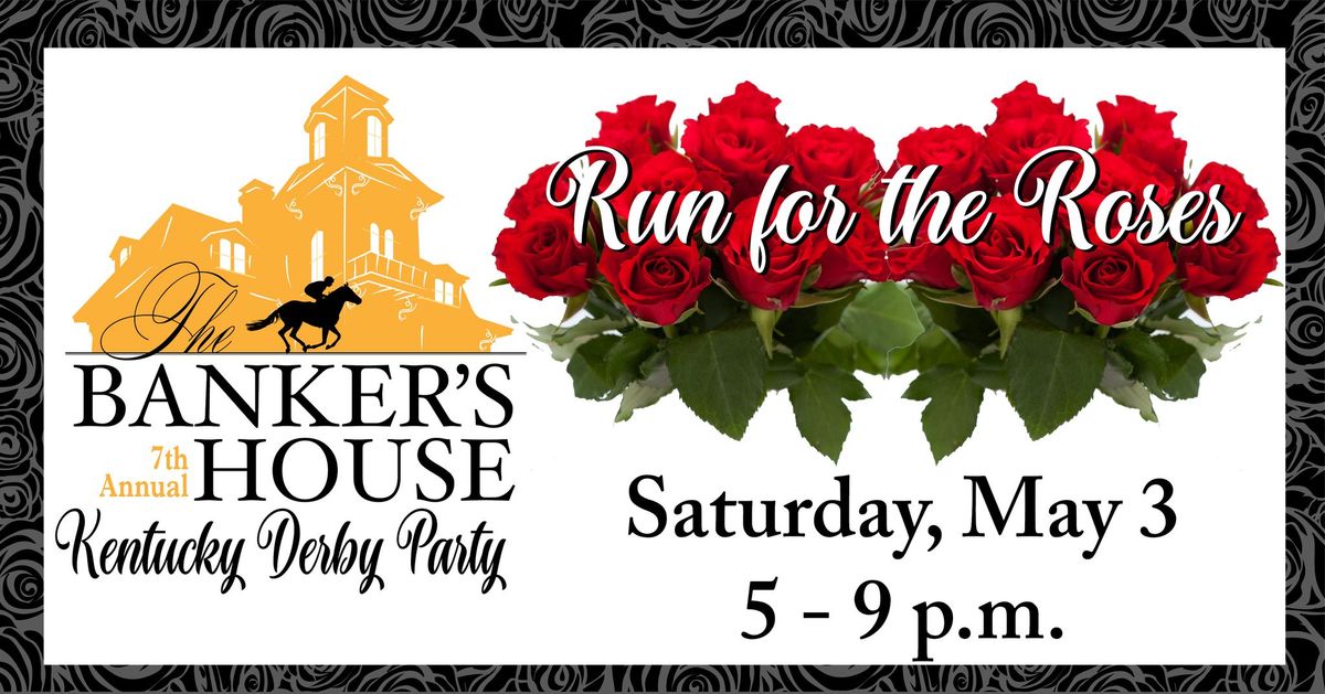 7th Annual Run for the Roses Kentucky Derby Party