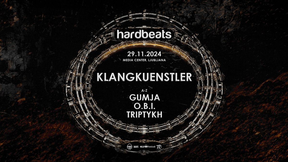 HardBeats with KLANGKUENSTLER, O.B.I., Triptykh & Gumja | 29.11.2024 | Media Center, Ljubljana