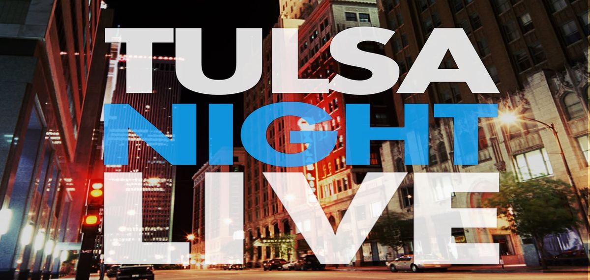 Tulsa Night Live