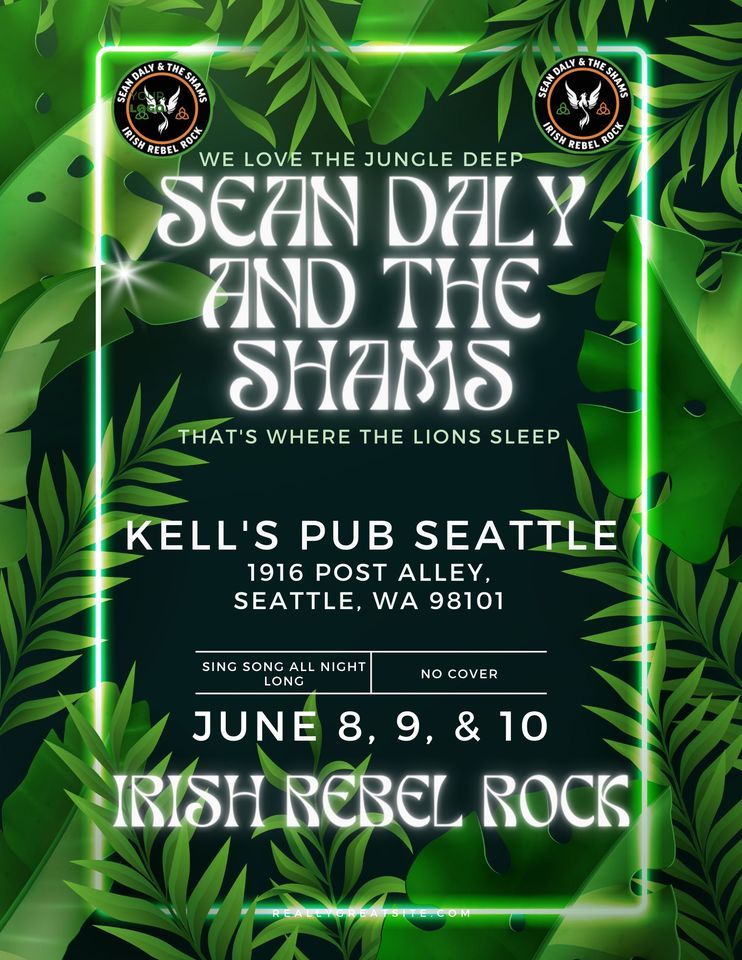 Sean Daly & The Shams @ Kells Seattle ??