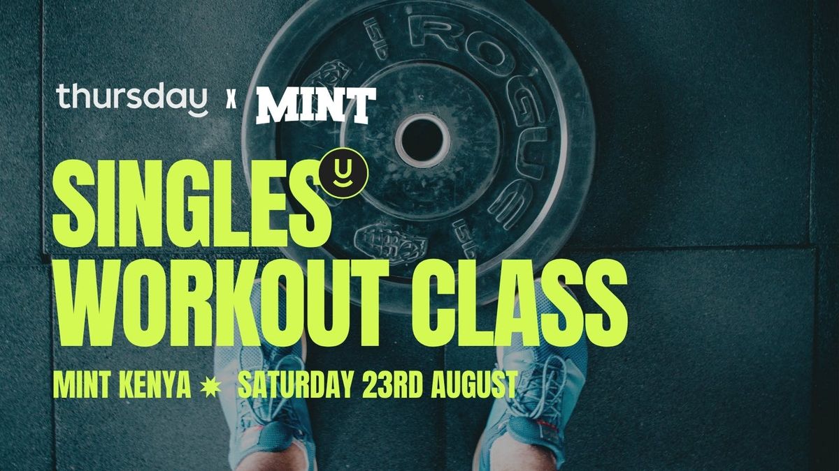 Saturday | Singles Workout Class | MINT Kenya
