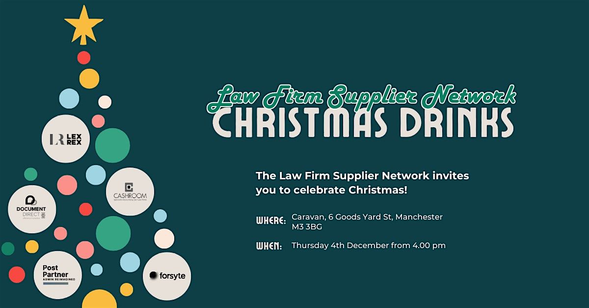 Christmas Drinks brought to you by the Law Firm Supplier Network.