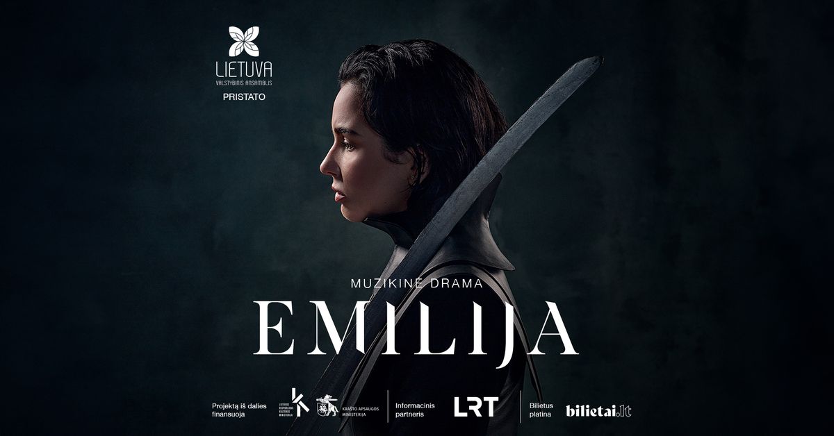 Muzikin\u0117 drama \u201eEmilija\u201c | Kaunas