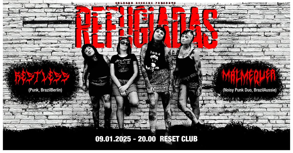 Refugiadas (S\u00e3o Paulo) + Malmequer (BrazilBerlin) Restless (BraziLaussi) in RESET