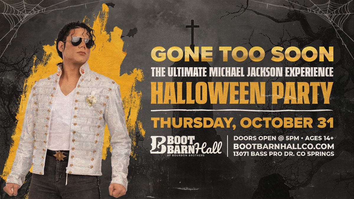 Michael Jackson Experience: Gone Too Soon - HALLOWEEN PARTY!