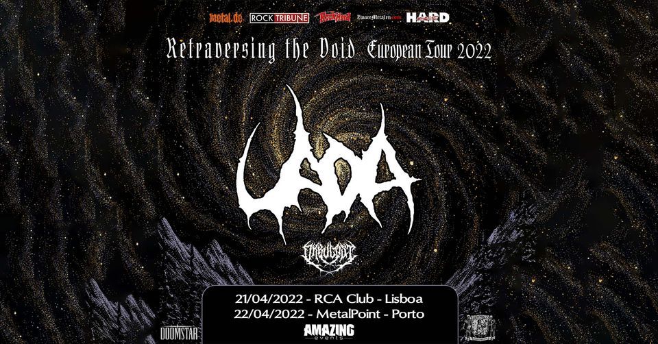 UADA - RETRAVERSING THE VOID EUROPEAN TOUR 2022 - (with Okkultist) @ Porto