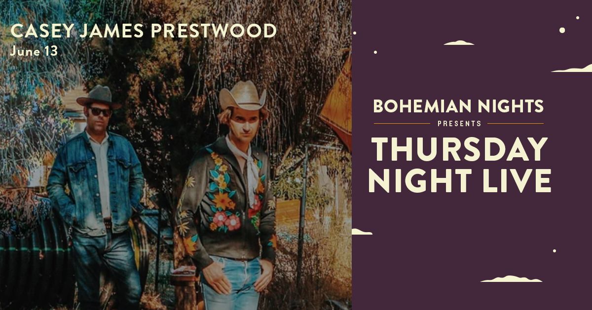 Bohemian Nights Presents Thursday Night Live with Casey James Prestwood
