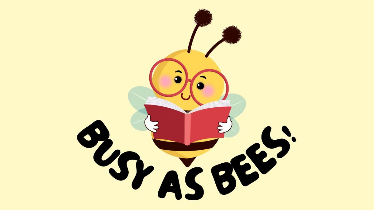 Busy as Bees