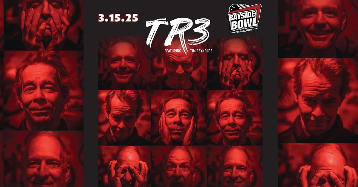 TR3 ft. Tim Reynolds (Dave Matthews Band) at Bayside Bowl | all-ages