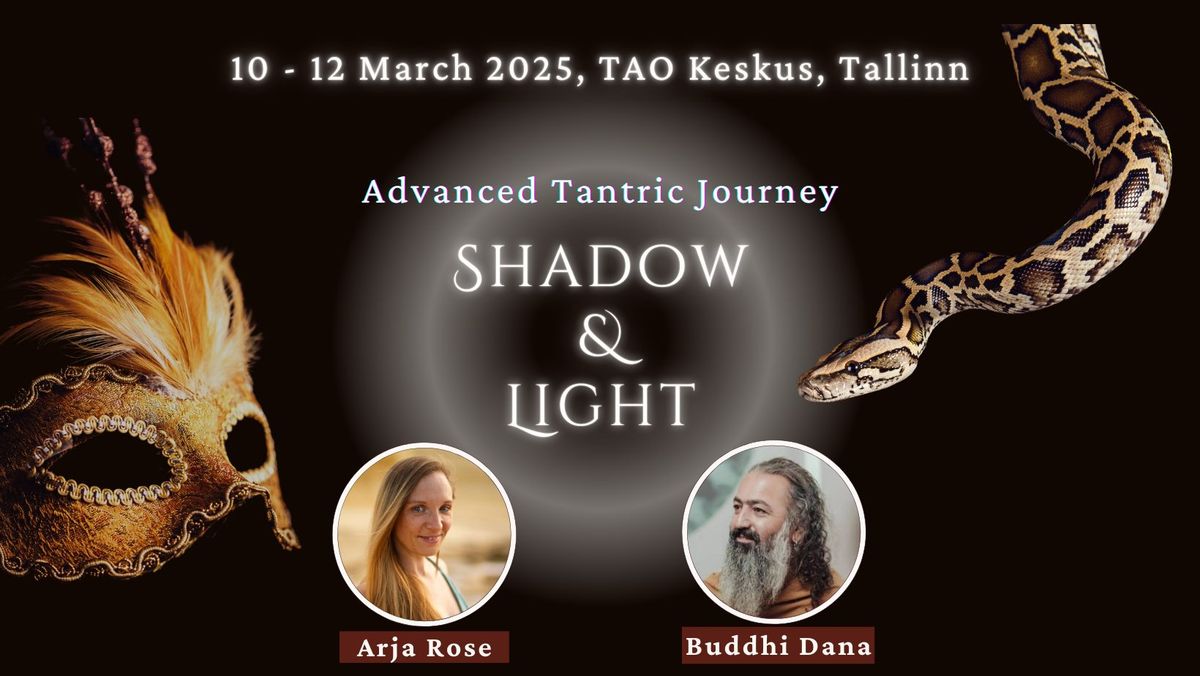 Advanced Tantric Journey: Shadow & Light 