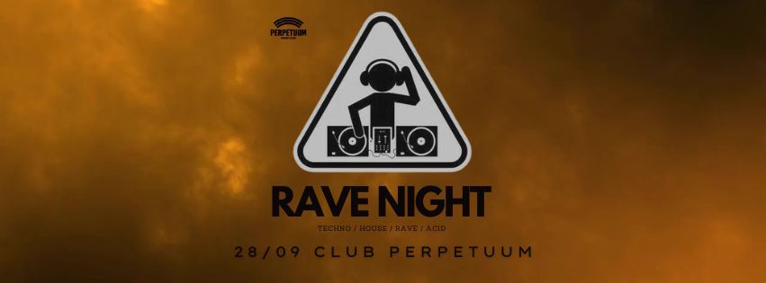 Rave Night - club Perpetuum - 28.9.2024