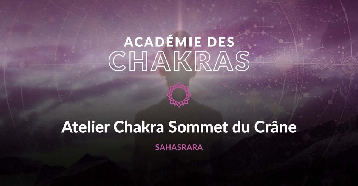 ATELIER POSTURES SUR LA T\u00caTE (Chakra couronne)