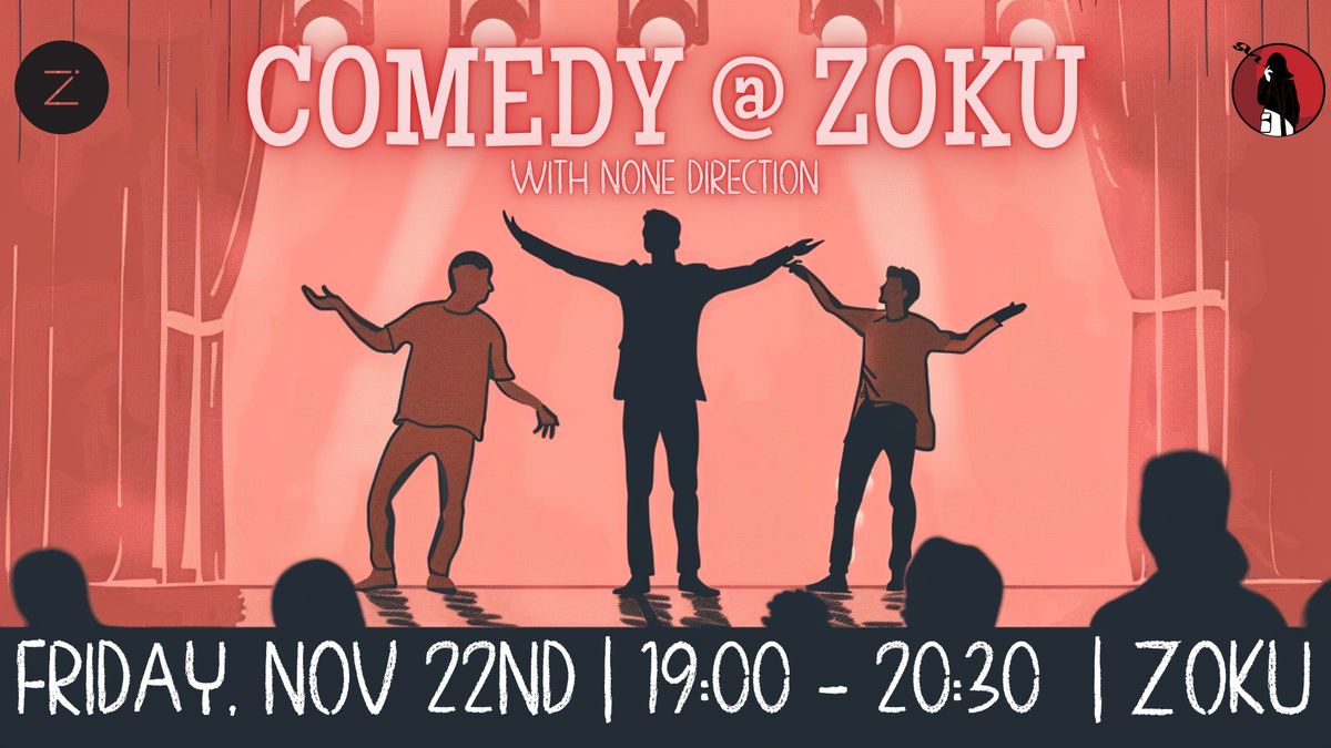 Comedy @ Zoku with None Direction