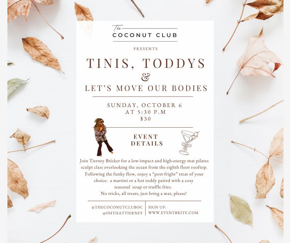 Tinis, Toddys & Let's Move Our Bodies