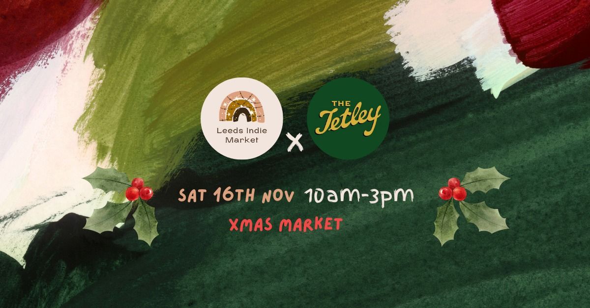 Leeds Indie Christmas Market @ The Tetley