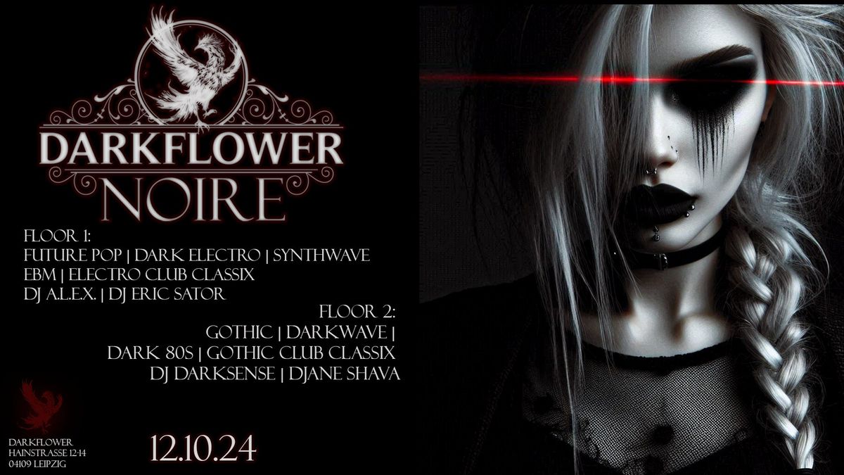 Darkflower Noire - Gothic - Darkwave - Future Pop - Dark Electro - Industrial - Dark 80 auf 2 Floors