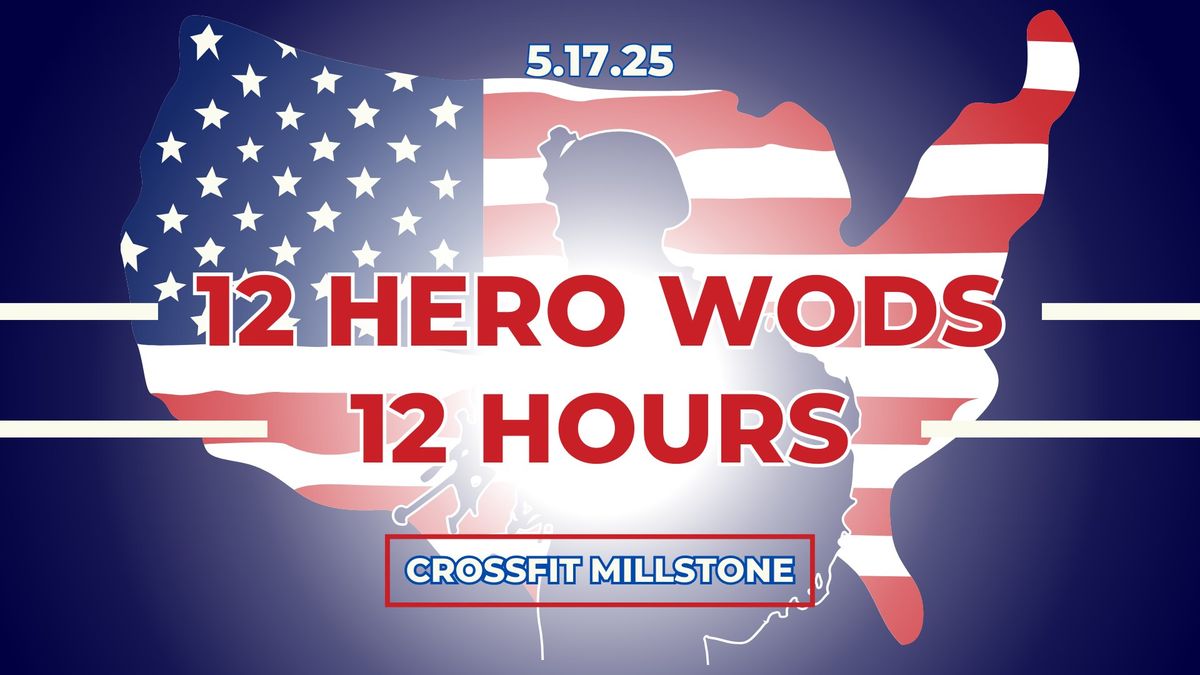 12 Hero WODS in 12 Hours for Getting Heroes Home 