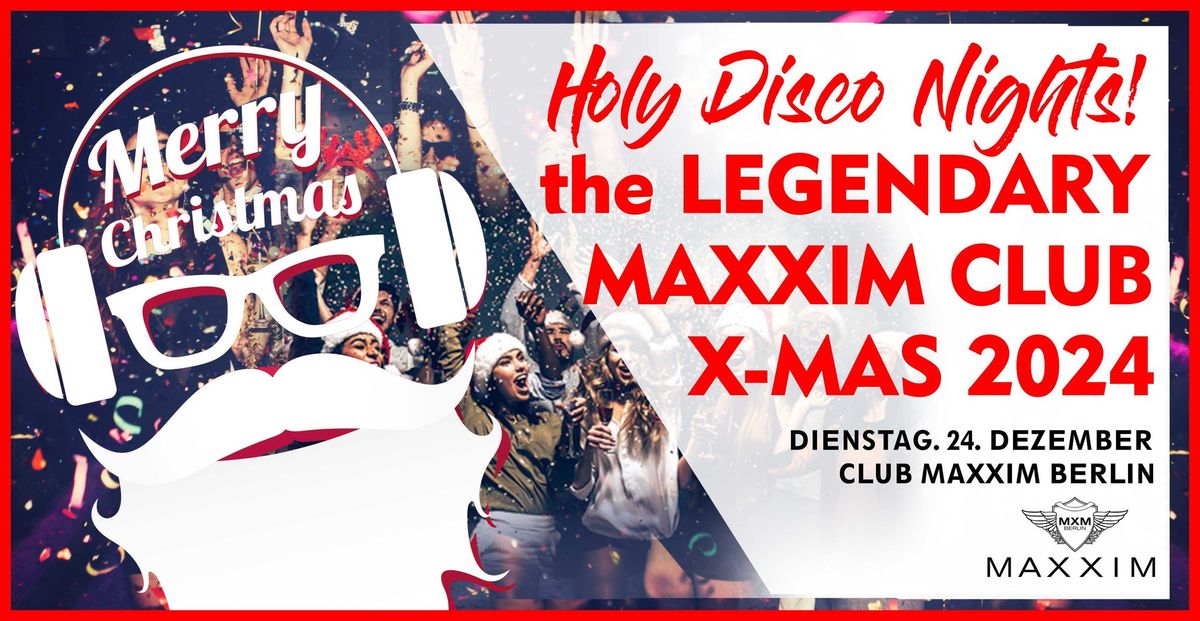 the legendary Maxxim X-MAS Celebration 2024