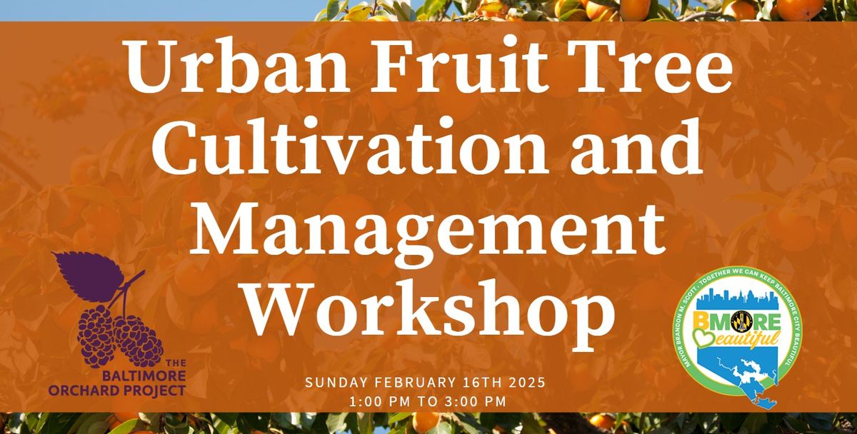 Urban Fruit Tree Cultivation and Management Workshop