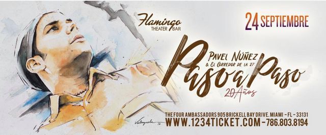 PAVEL NU\u00d1EZ-PASO A PASO | 24 DE SEPTIEMBRE | FLAMINGO THEATER BAR