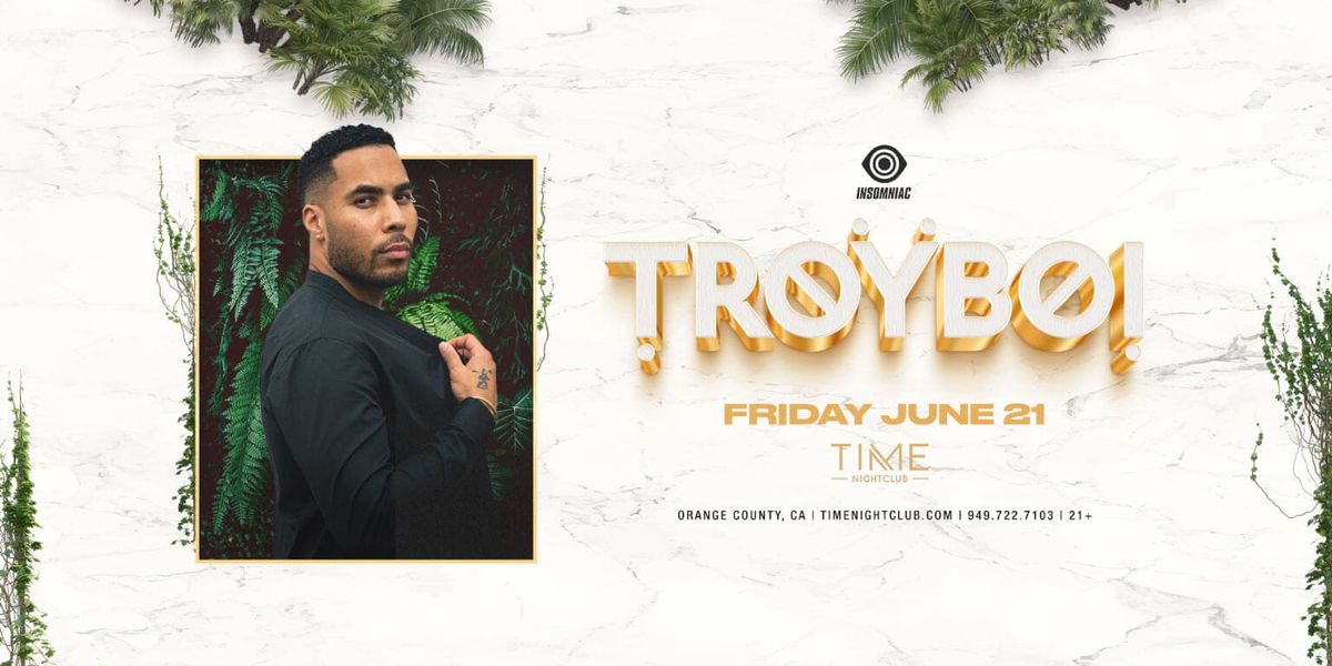 TroyBoi (21+)