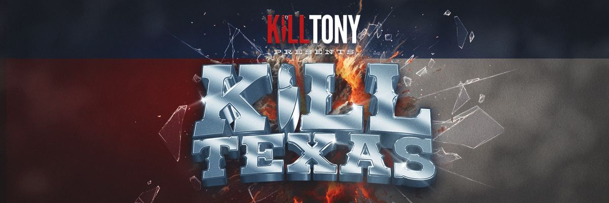 K*ll Tony Presents K*ll Texas at Smart Financial Centre