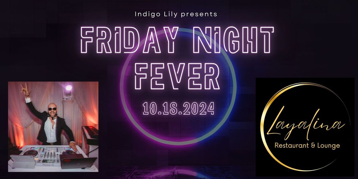 FRIDAY NIGHT FEVER