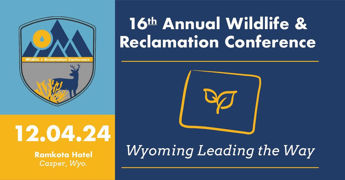 16th Annual Wildlife & Reclamation Conference