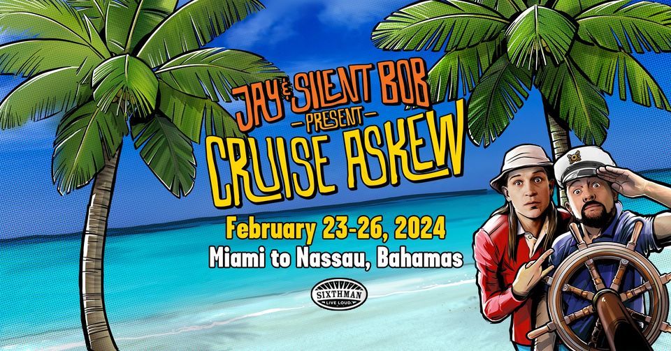 Jay and Silent Bob present Cruise Askew