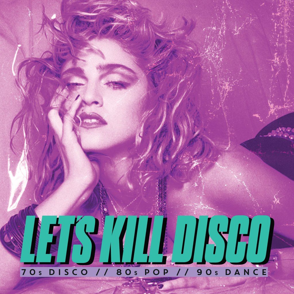 Let's K*ll Disco @ CHALK | 70s, 80s, 90s & 00s