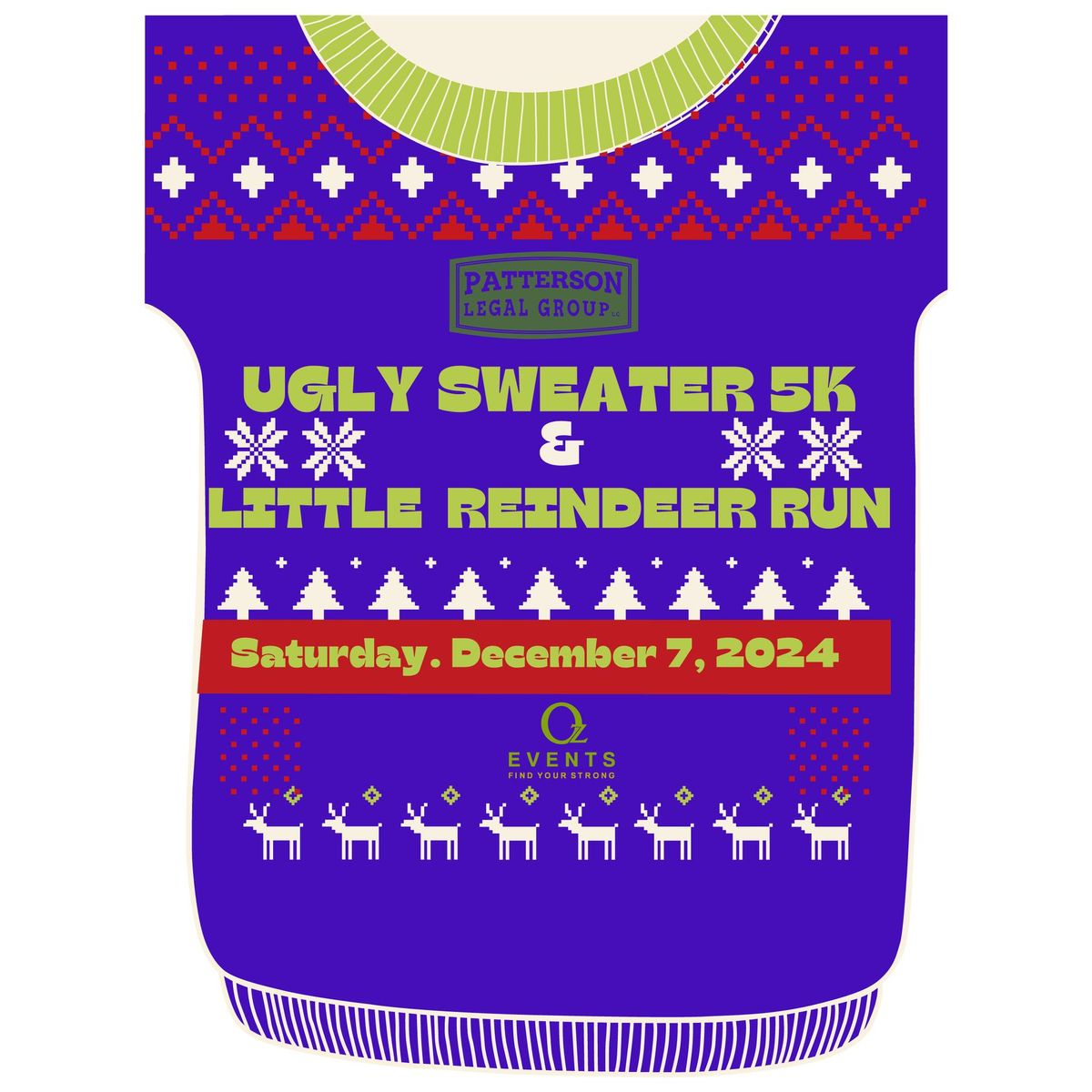 Patterson Legal Group Ugly Sweater 5K & Little Reindeer Run 