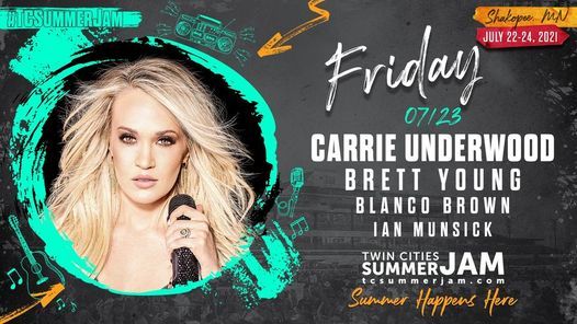 Twin Cities Summer Jam Friday Only Feat Carrie Underwood Online 23 July 21