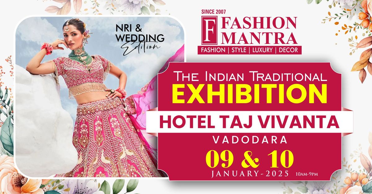 The Indian Traditional NRI & Wedding Edition Exhibition - Vadodara (Jan 2025)