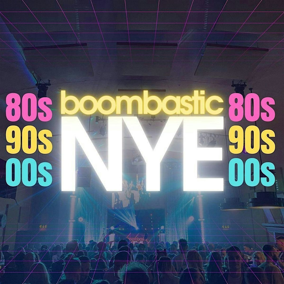 Boombastic NYE - The Decades Party | 80s \/ 90s \/ 00s