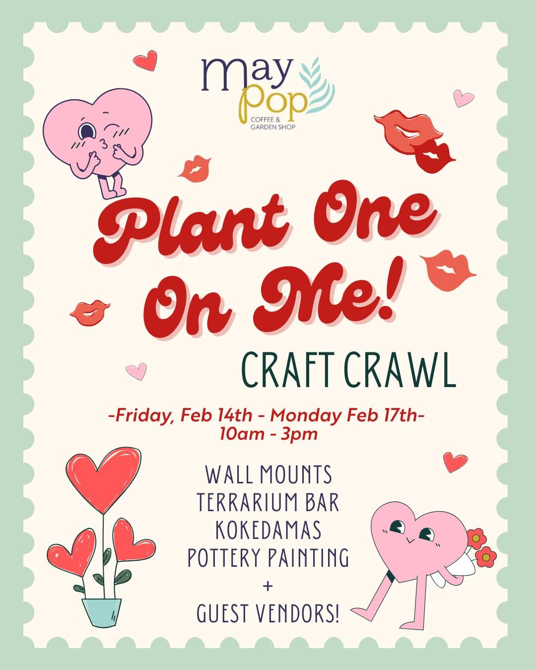 Maypop Valentine's Craft Crawl | Plant One On Me!