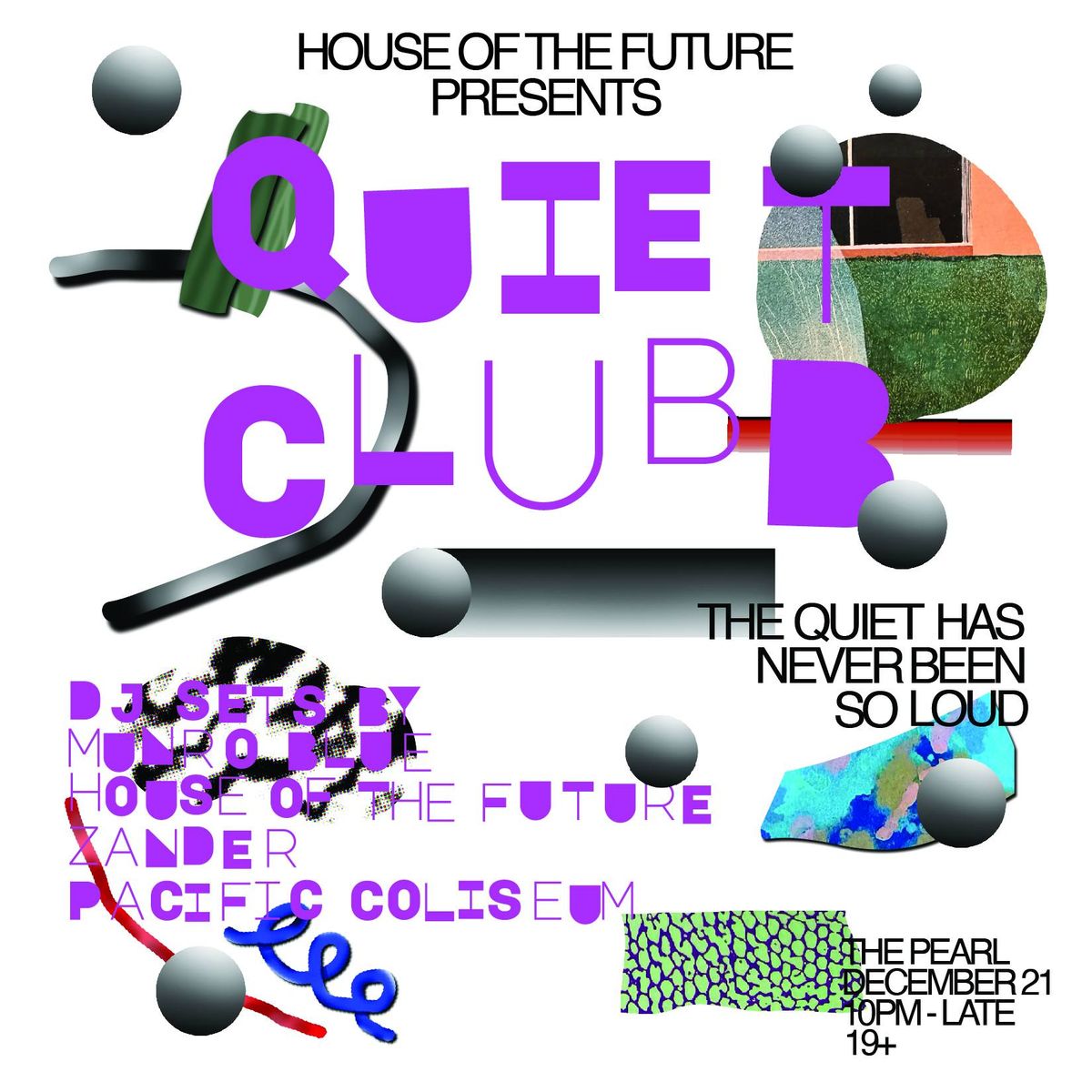 QUIET CLUBB - w\/ Pacific Coliseum, Zander, House of the Future, and Munro Blue