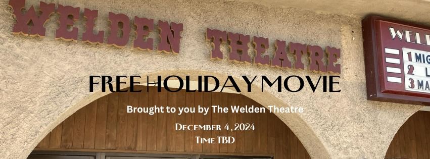 Free Holiday Movie with The Welden Theater