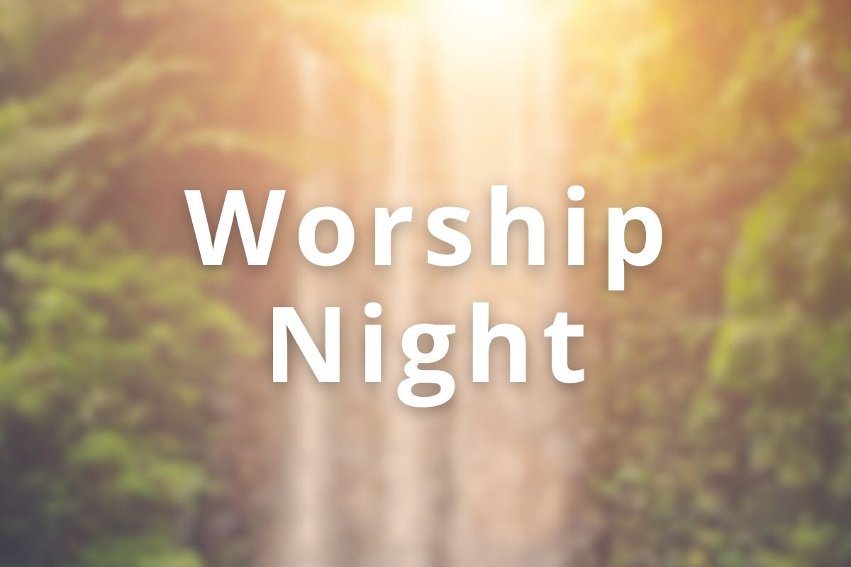 Worship Night - July